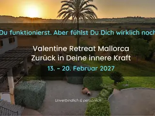 Valentine Retreat Mallorca -Zurück in Deine innere Kraft