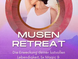 MUSEN - DEIN RETREAT FÜR FRAUEN13.–15. November 2026Die Erweckung deiner lustvollen Lebendigkeit